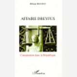 Affaire Dreyfus - Conspiration Dans La Republique