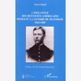 L'Influence Des Dentistes Americains Pendant La Guerre De Secession - 1861-1865