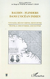 Baudin - Flinders Dans L'Ocean Indien - Voyages, Decouvertes, Rencontre / Travels, Discoveries, Enco