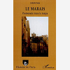 Le Marais - Promenade Dans Le Temps