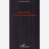Africanisme: La Crise D'Une Illusion