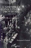 L'Assemblee Consultative Provisoire (1943-1945) - Le Sursaut Republicain