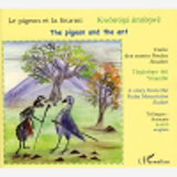 Le Pigeon Et La Fourmi - Conte Des Monts Nouba (Soudan) - Kworrona Amronwe - The Pigeon And The Ant