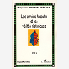 Les Annees Mobutu Et Les Verites Historiques - (Tome 2)