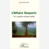 L'Affaire Gasparin - Un Scandale Colonial Oublie