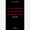 Les Juifs Allemands Et L'Antisemitisme En Amerique Du Nord - 1930-1950