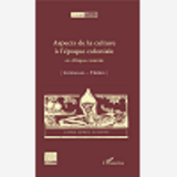 Aspects De La Culture A L'Epoque Coloniale En Afrique Centrale - Vol07 - Litterature - Theatre