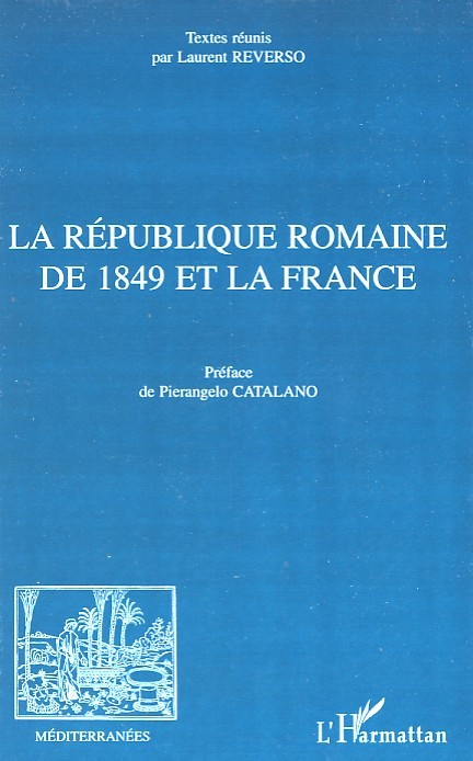 La Republique Romaine De 1849 Et La France