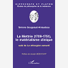 La Mettrie (1709-1751) - Le Materialisme Clinique - Suivi De Le Chirurgien Converti