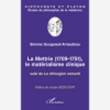 La Mettrie (1709-1751) - Le Materialisme Clinique - Suivi De Le Chirurgien Converti