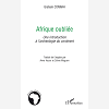 Afrique Oubliee - Une Introduction A L'Archeologie Du Continent