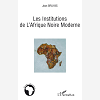 Les Institutions De L'Afrique Noire Moderne