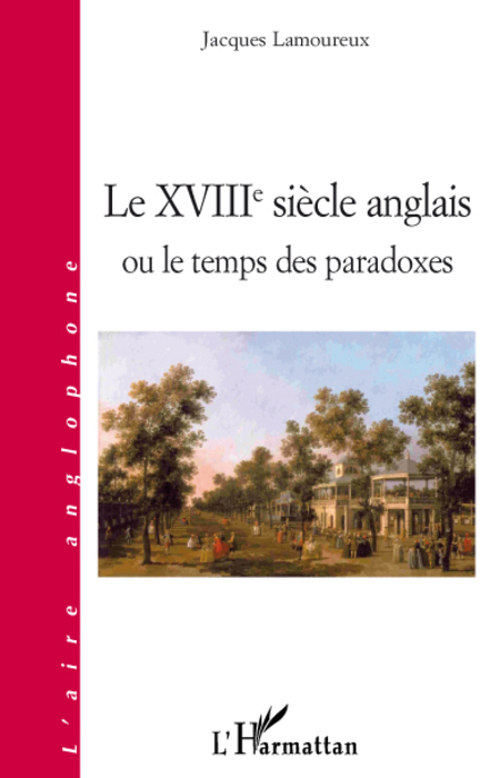 Le Xviiie Siecle Anglais Ou Le Temps Des Paradoxes