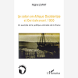 Le Coton En Afrique Occidentale Et Centrale Avant 1950 - Un Exemple De La Politique Coloniale De La