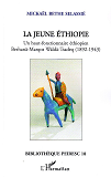 La Jeune Ethiopie - Un Haut-Fonctionnaire Ethiopien - Berhana-Marqos Walda-Tsadeq (1892-1943)