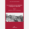 Les Associations Sous La Colonisation A Madagascar (1896-1960) Tome 2 - Legislations, Acteurs Et Tem