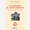 Les Bangangte De L'Ouest-Cameroun - Histoire Et Ethnologie D'Un Royaume Africain