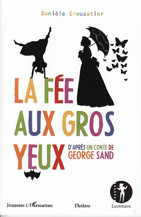 La Fee Aux Gros Yeux D'Apres Un Conte De George Sand