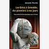 Les Grecs A Grenoble, Des Pionniers A Nos Jours - Deux Siecles De Liens Historiques Avec La France