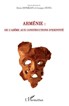 Armenie : De L'Abime Aux Constructions D'Identite