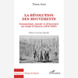 La Revolution Des Mouvements - Gymnastique, Morale Et Democratie Au Temps D'Amoros (1818-1838)