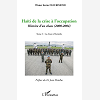 Haiti De La Crise A L'Occupation - Histoire D'Un Chaos (2000-2004) - Tome I : La Chute D'Aristide