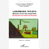 Lubumbashi 1910-2010 - Memoire D'Une Ville Industrielle / Ukumbusho Wa Mukini Wa Komponi