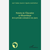 Histoire De L'Education Au Mozambique De La Periode Coloniale A Nos Jours