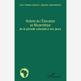 Histoire De L'Education Au Mozambique De La Periode Coloniale A Nos Jours