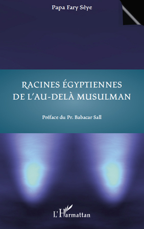 Racines Egyptiennes De L'Au-Dela Musulman