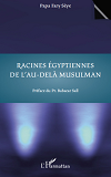 Racines Egyptiennes De L'Au-Dela Musulman