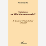 Commune Ou Ville Intercommunale ? - De Condorcet A Nicolas Sarkozy (1793-2009)