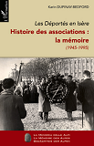 Les Deportes En Isere (Tome Ii) - Histoire Des Associations : La Memoire (1945-1995)