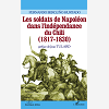 Les Soldats De Napoleon Dans L'Independance Du Chili (1817-1830)