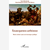 Emancipations Caribeennes - Histoire, Memoire, Enjeux Socio-Economiques Et Politiques