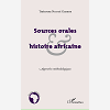 Sources Orales Et Histoire Africaine - Approches Methodologiques