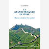 La Grande Muraille De Chine - Histoire Et Evolution D'Un Symbole