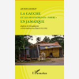 La Gauche Et Les Mouvements "Noirs" En Jamaique - Enjeux Et Dynamiques D'Une Impasse Politique (1938