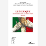 Le Mexique, De L'Independance A La Revolution 1810-1910