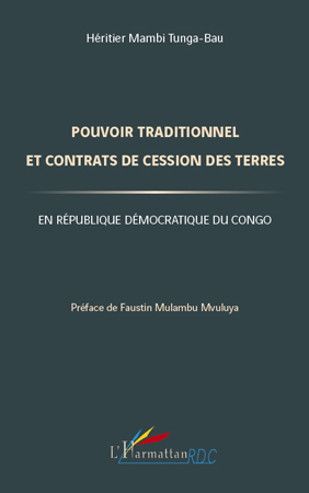 Pouvoir Traditionnel Et Contrats De Cession Des Terres En Republique Democratique Du Congo