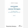 Histoire De La Chine Antique (Tome 2) - Des Origines A La Fin Des Printemps Et Automnes (546 Av Jc)