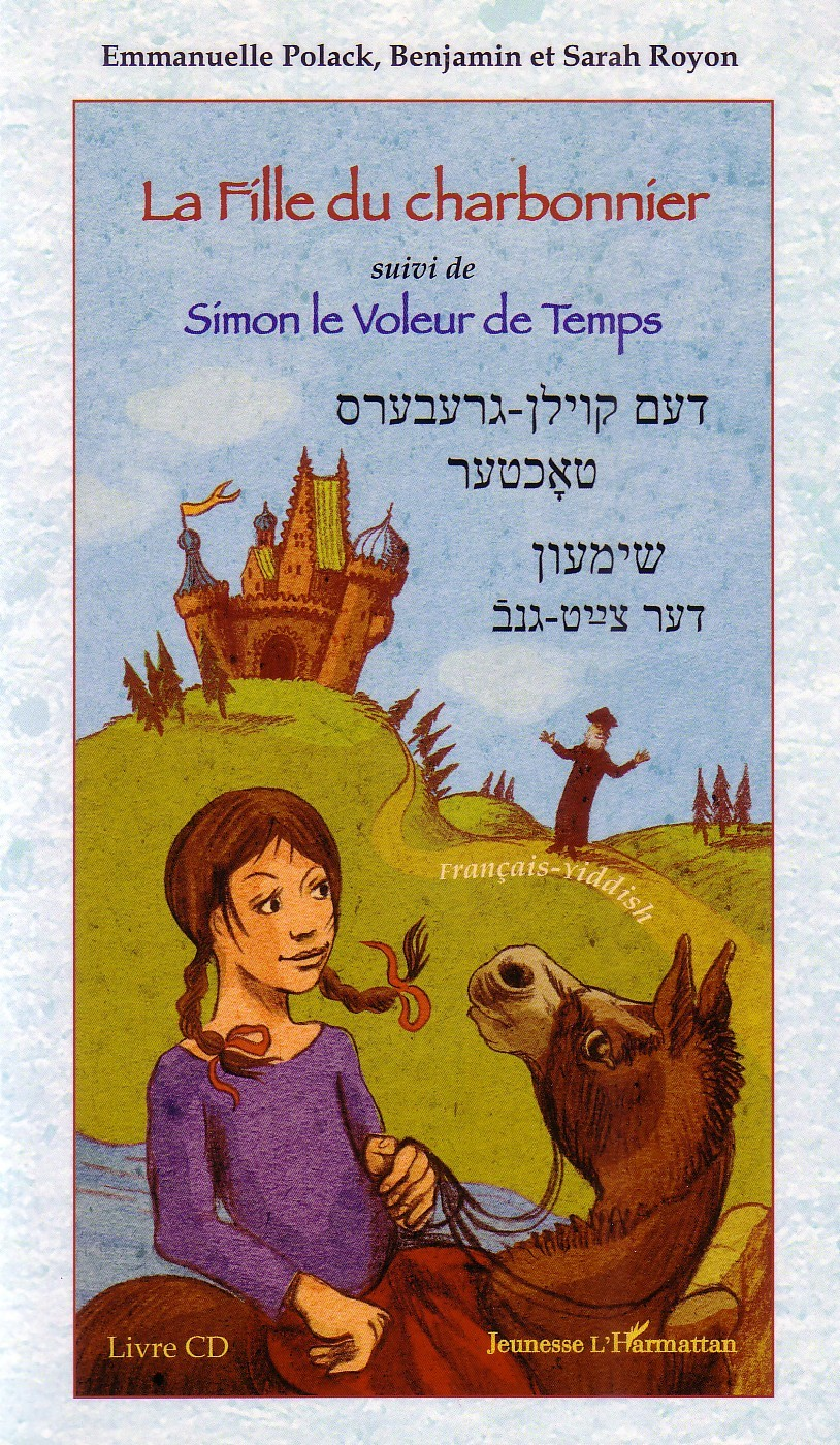 La Fille Du Charbonnier - Simon Le Voleur De Temps - Bilingue Francais-Yiddish