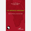 Les Urgences Africaines - Reecrire L'Histoire, Reinventer L'Etat