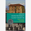 Montbonnot Saint-Martin - Regards Sur L'Histoire Et Le Patrimoine D'Une Commune Du Gresivaudan