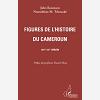 Figures De L'Histoire Du Cameroun - Xixe-Xxe Siecle