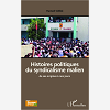 Histoires Politiques Du Syndicalisme Malien De Ses Origines A Nos Jours