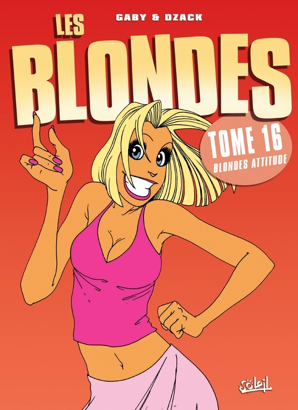 Les Blondes T16 - Blonde Attitude !