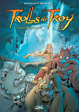 Trolls De Troy T17 - La Trolle Impromptue