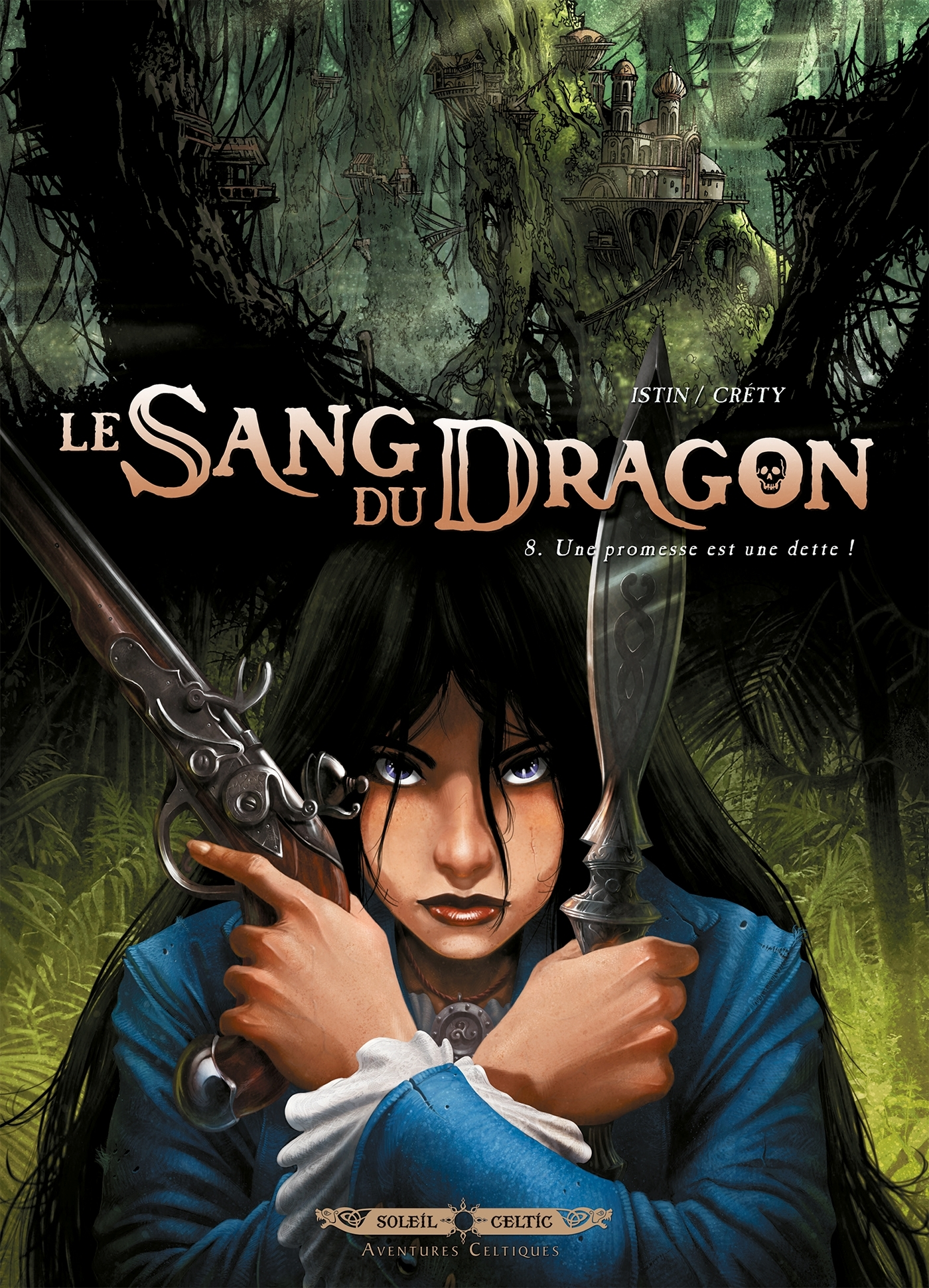 Le Sang Du Dragon T08 - Une Promesse Est Une Dette !