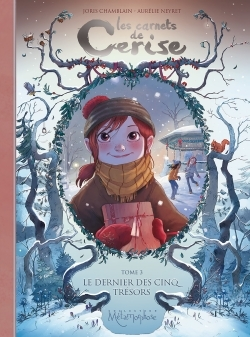 Les Carnets De Cerise T03 - Le Dernier Des Cinq Tresors